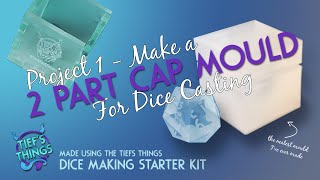 Making A 2 Part Cap Mould For Dice - Dice Making Kit Project 1