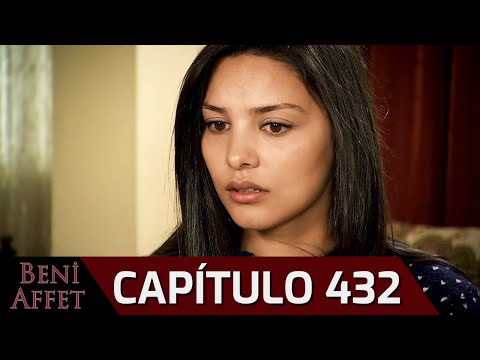 Perdóname (Beni Affet) - Capítulo 432