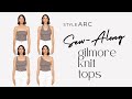 Style Arc | Gilmore Knit Tops Sewing Tutorial | Sew Along