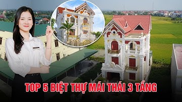 Chiêm ngưỡng TOP 5 mẫu biệt thự mái Thái 3 tầng cuốn hút HOT nhất 2022