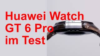 Huawei GT6 Pro Test - Lange Laufzeiten, perfekte Sportdaten und euer Wunsch.
