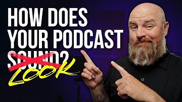 The Visuals You Need for Your Video Podcast