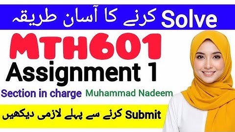 MTH601 Assignment 1 Fall 2025 Solution | Operations Research | VU | Sec: Muhammad Nadeem #mth601