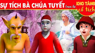 SỰ TÍCH BÀ CHÚA TUYẾT Trọn Bộ | Kho Tàng Phim Cổ Tích 3D | Cổ Tích Việt Nam Mới Nhất |THVL Hoạt Hình