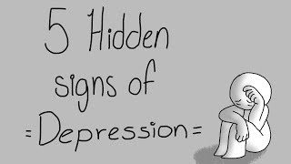 5 Signs of Hidden Depression