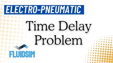 Time Delay Problem in Electro Pneumatic System