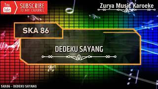 Karoeke Lyric SkA - DEDEKU SAYANG