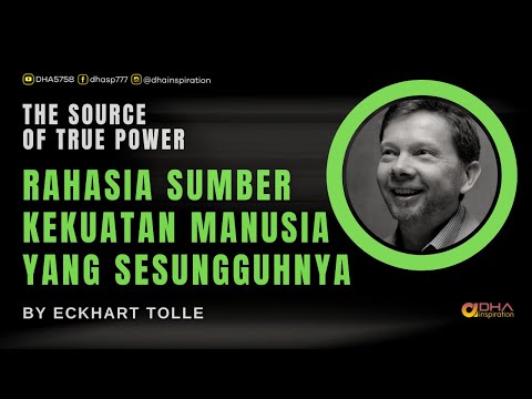 Rahasia Sumber KEKUATAN manusia yang sesungguhnya - The source of true Power - Eckhart Tolle - ID