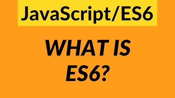What is ES6, What is ECMAScript & Why You Should Learn it? – JavaScript ES6 for Beginners