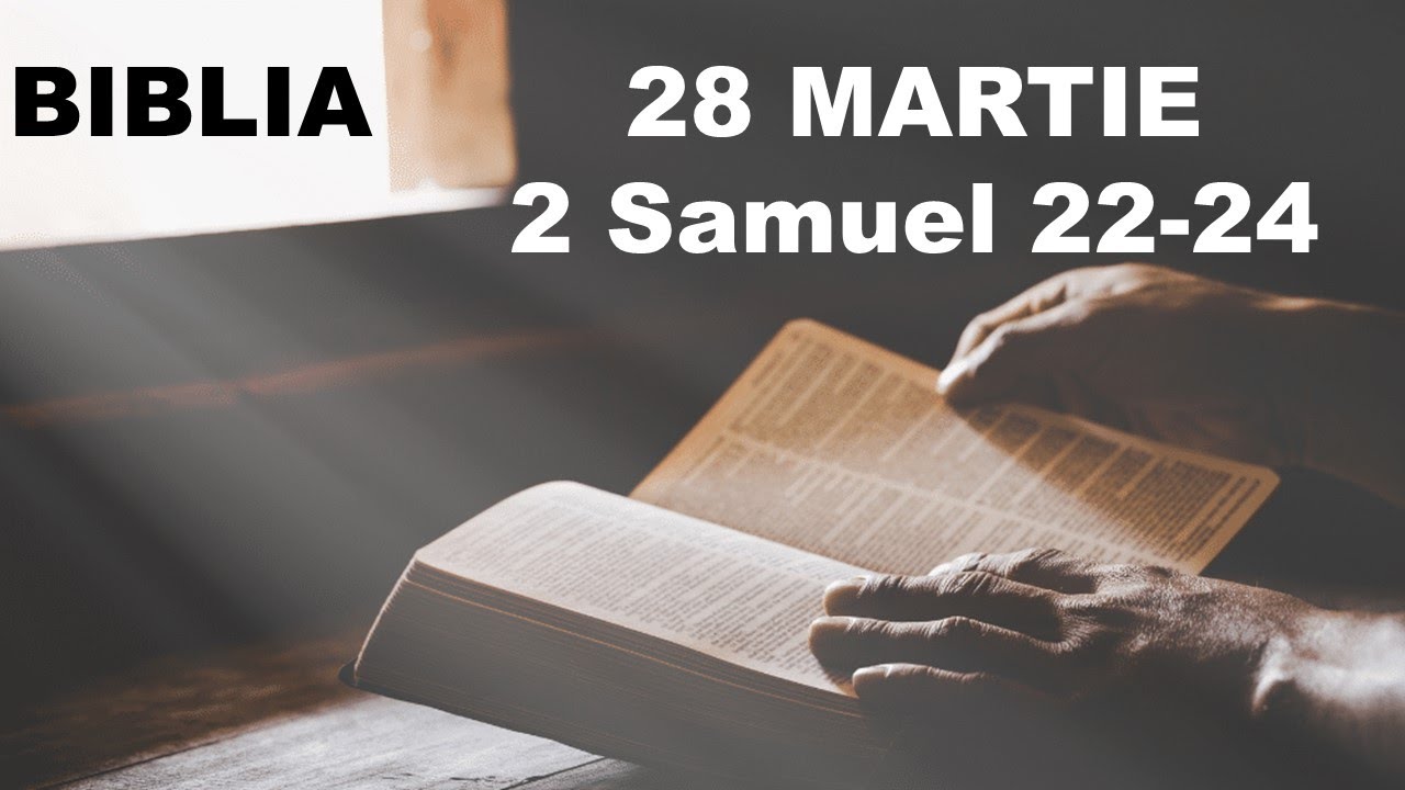 Biblia Audio n 365 Zile 28 Martie 2 Samuel 22 24 YouTube biblia-audio-n-365-zile-28-martie-2-samuel-22-24-youtube