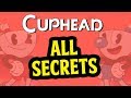 Cuphead - ALL Secrets Guide to Cuphead (Black & White, 2-Strip, Coins, 4 Man Quartet, Piano, 200%)