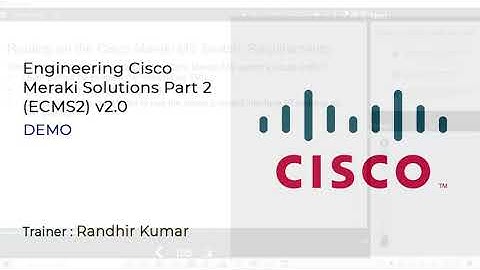 Learn Engineering Cisco Meraki Solutions Part 2 (ECMS2) v2.0 online | Koenig Solutions