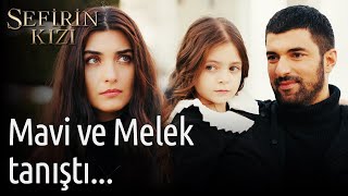 Sefirin Kızı 40. Bölüm - Mavi ve Melek Tanıştı...