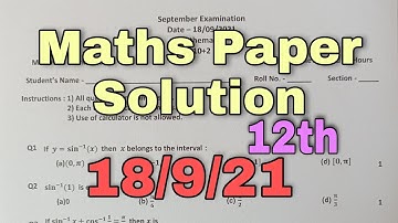 Bimonthly Maths Exam | 18 / 9 / 21 | Solutions | Class 12