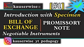 Bill of Exchange & Promissory note | Negotiable Instrument | Basics with Specimen |  by kauserwise®