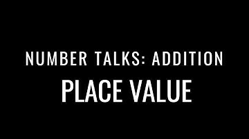 Number Talk Addition Strategy: Place Value