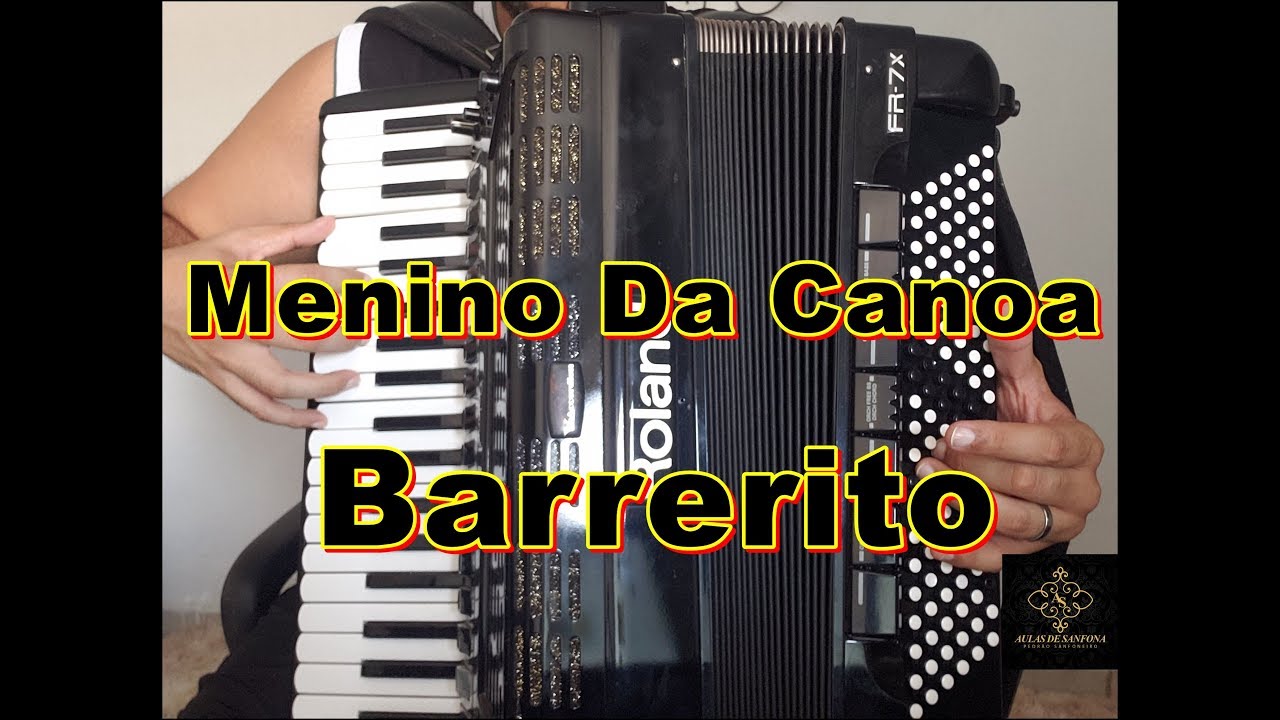 Vídeo Aula Acordeon - Menino Da Canoa - Barrerito - YouTube