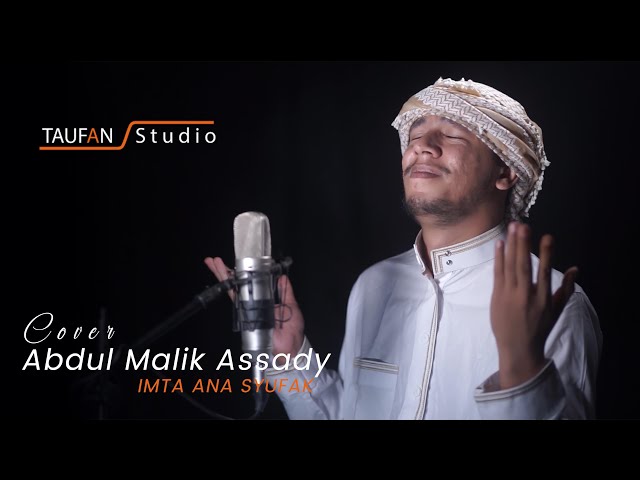 IMTA ANA SYUFAK - Cover By Abdul Malik Assady class=