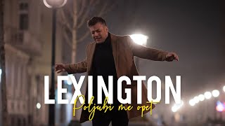 Смотреть клип Lexington - Poljubi Me Opet