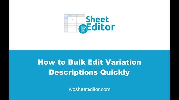 WooCommerce - How to Bulk Edit Variation Descriptions Quickly