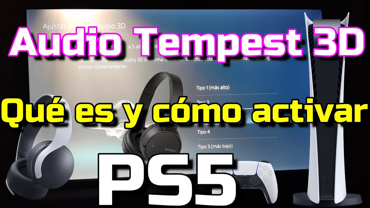 Activar audio Tempest 3D en PS5 Qué es el sonido basado en objetos y cómo  activarlo en PlayStation 5 - YouTube