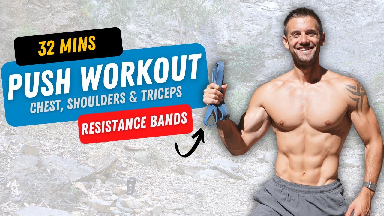 EXTREME PUSH Chest Shoulders  Triceps  Build Muscle with Resistance Bands  32 Minutes