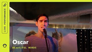 Oscar, "Beautiful Words": Live
