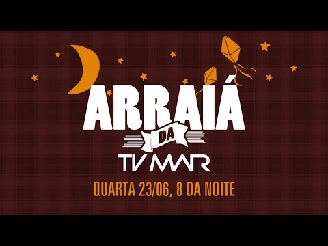 Arraiá da TV Mar - Parte 2