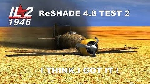 IL2 1946 RE SHADE 4.8 TEST 2 IN 4K UHD RESULTS ARE IN !