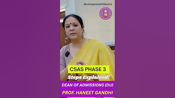CSAS Phase 3 steps explained by Dean of admissions DU Prof. Haneet Gandhi #CSASPhase3 #duadmission25