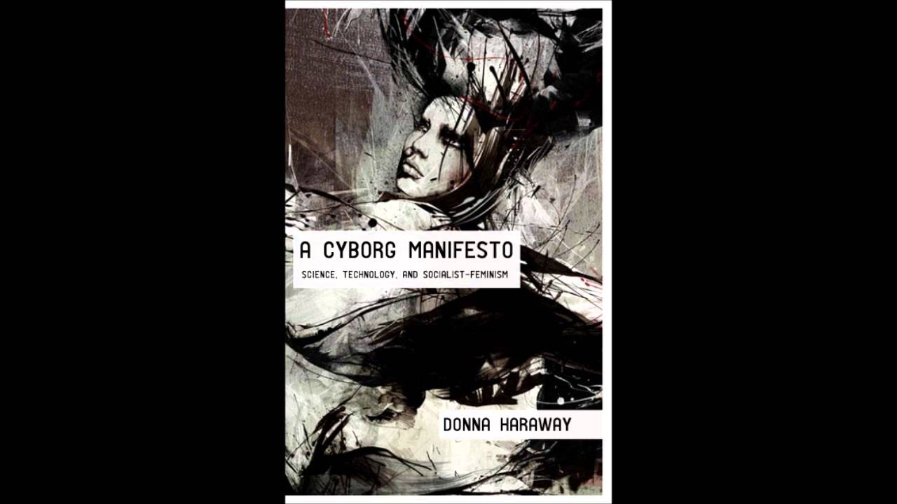 Short Readings Haraway's 'A Cyborg Manifesto' - YouTube