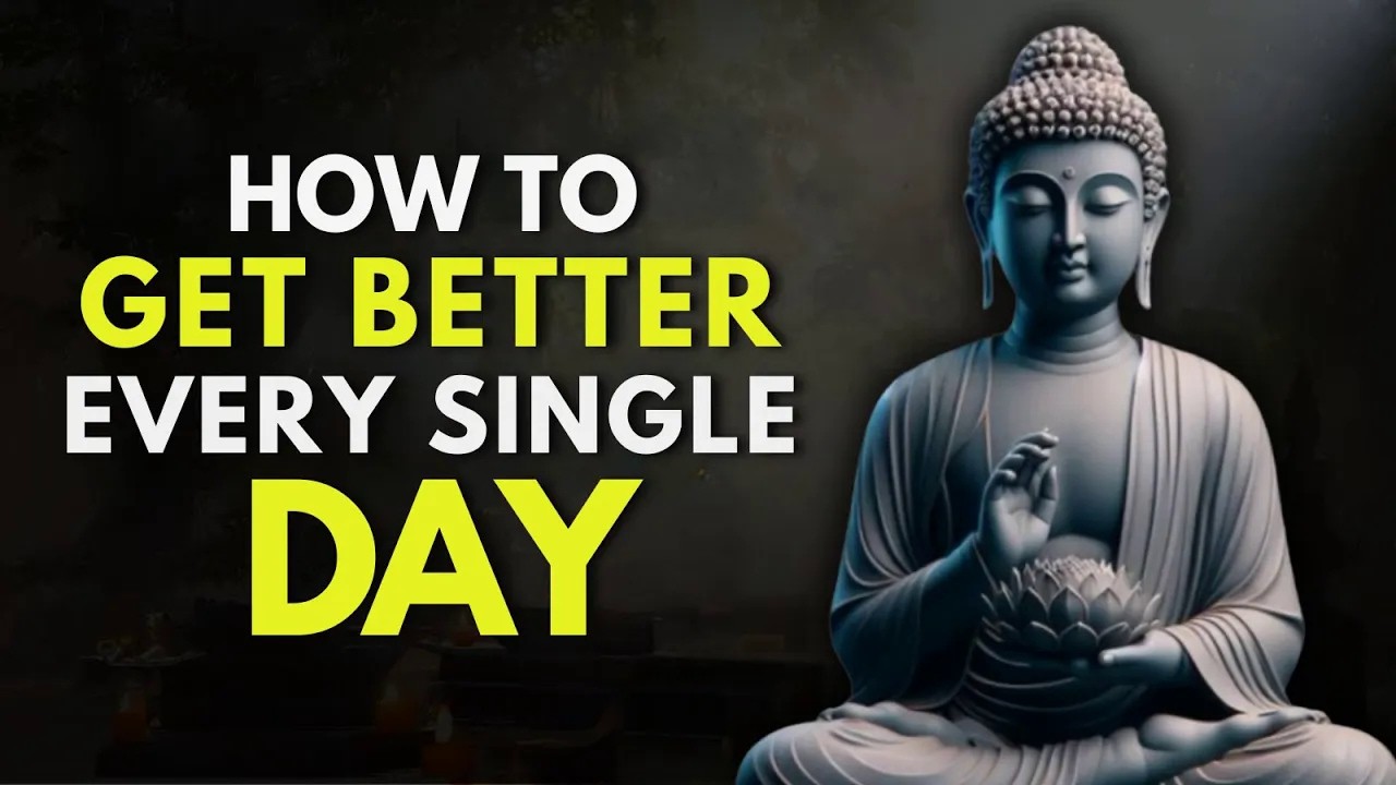 How to Improve Yourself Every Single Day  Buddhist Wisdom