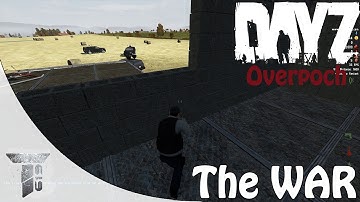 Dayz Overpoch - The WAR!! - Ep.17