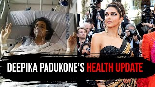 Deepika Padukones Health Update