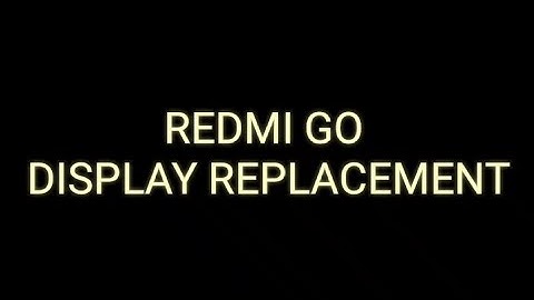 Redmi Go Display replacement 🔥🔥🔥