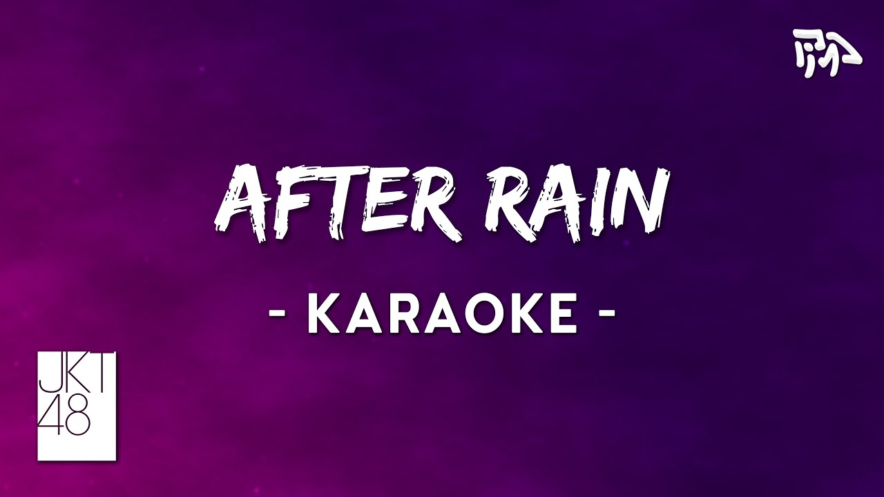 JKT48 - After Rain | Karaoke / Instrumental