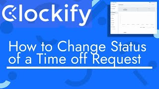 Clockify - How to Change Status of a Time off Request | TopBizGuides Net Worth