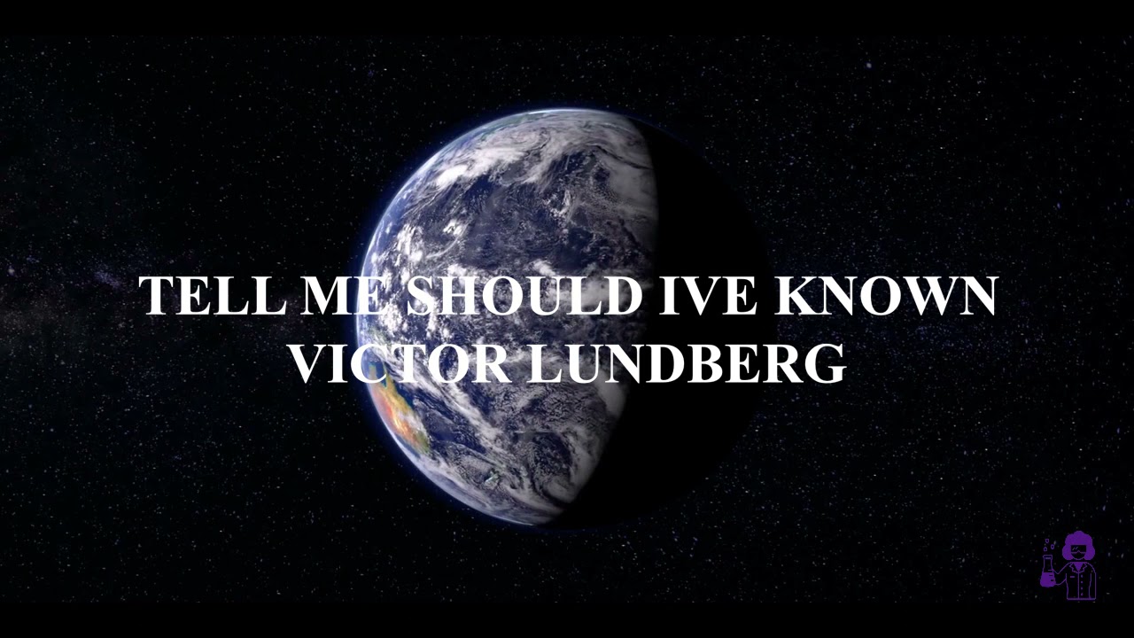 Tell Me Should Ive Known - Victor Lunberg HEARTBREAK UPBEAT I MISS YOU 2022