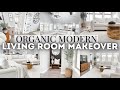 ORGANIC MODERN LIVING ROOM MAKEOVER 2022 | ITCH TO SWITCH 2022 | *NEW* LIVING ROOM REFRESH