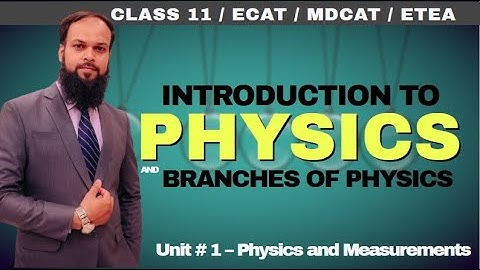 Introduction To Physics and Branches of Physics | #TP11 01