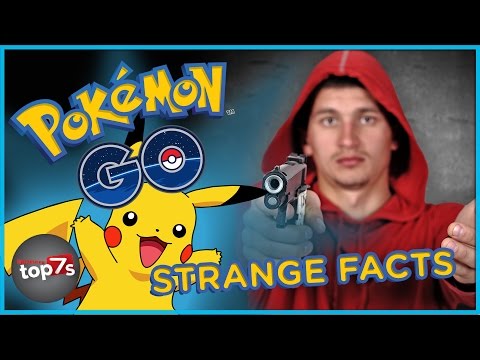 Top 7 Strange Facts About Pokemon Go