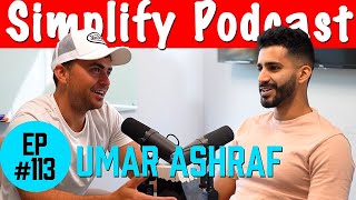 Umar Ashraf | Simplify Podcast w/ Scott Hilse #113