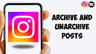 How to Archive and Unarchive Instagram Posts! (Quick & Easy)