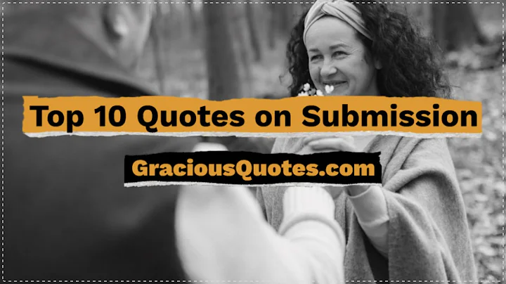 Top 10 Quotes on Submission - Gracious Quotes