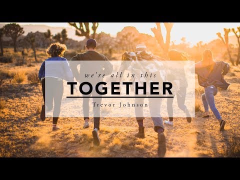 'We're All In This Together' -  Trevor Johnson