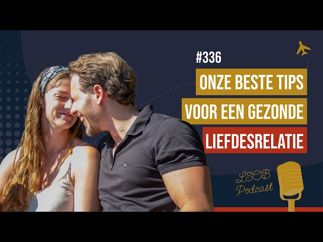 #336 De beste tips voor een goede relatie