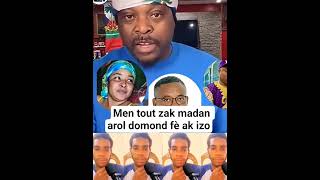 vin tande tout zak madan arol domond fè ak izo wap sezi #izo