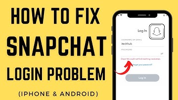 How To Fix We Could Not Find Matching Credentials On Snapchat