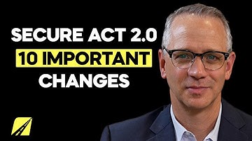 SECURE Act 2.0 | Important Changes That You Need to Know