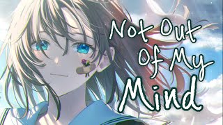 Nightcore - Not Out Of My Mind [SNC Acoustic Remix] (Lyrics)
